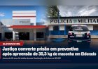 JUSTIÇA CONVERTE EM PREVENTIVA PRISÃO DE JOVEM DETIDA COM 35,3 QUILOS DE MACONHA EM ÔNIBUS, EM ELDORADO-MS.