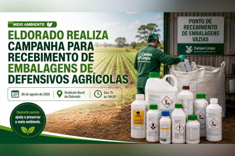ELDORADO REALIZA CAMPANHA PARA RECEBIMENTO DE EMBALAGENS DE DEFENSIVOS AGRÍCOLAS